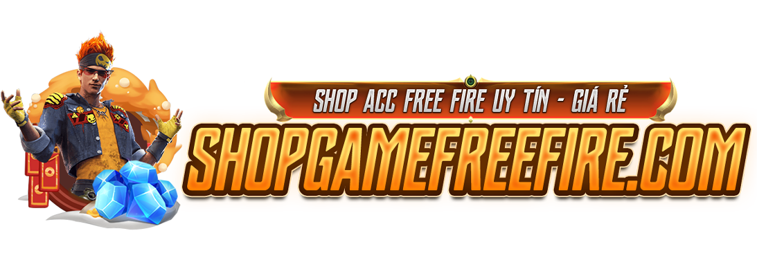 Shop Game Free Fire, Vòng Quay, Thử Vận May Uy Tín Giá Rẻ Chất Lượng. - ShopGameFreeFire.Com